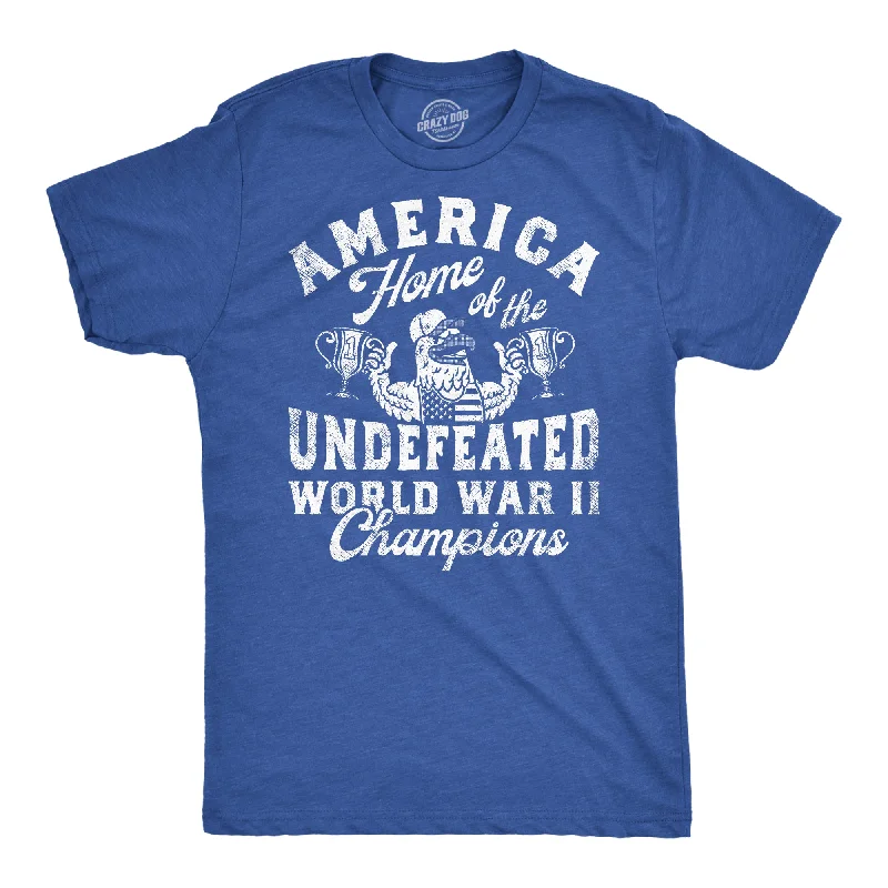 America Home Of The Undefeated World War 2 Champions Men's T Shirt