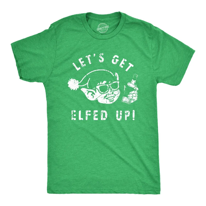 Lets Get Elfed Up Men's T Shirt