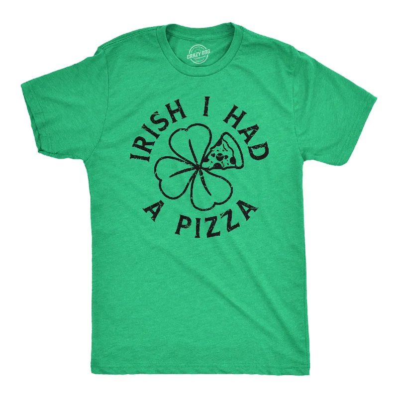 Irish I Had A Pizza Men's T Shirt