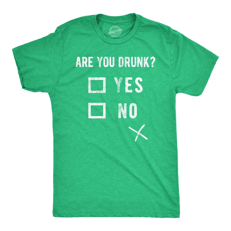 Are You Drunk Men's T Shirt