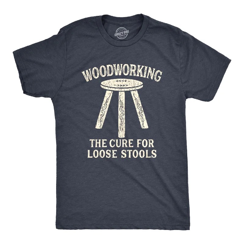 Woodworking The Cure For Loose Stools Men's T Shirt