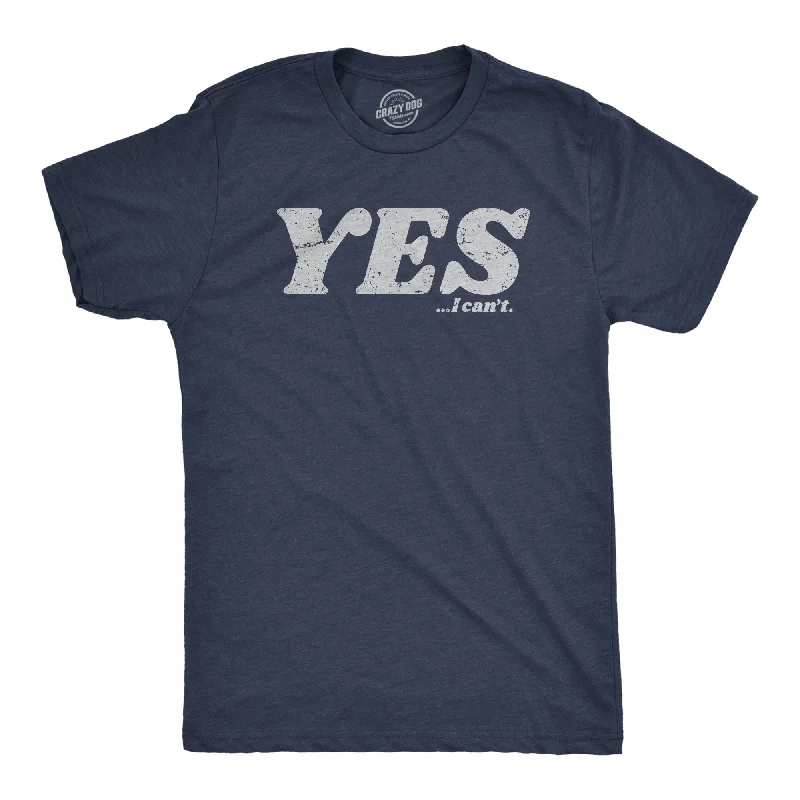 Yes I Cant Men's T Shirt