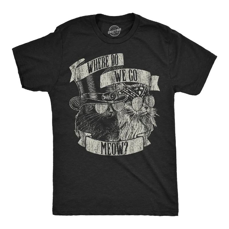 Where Do We Go Meow Men's T Shirt