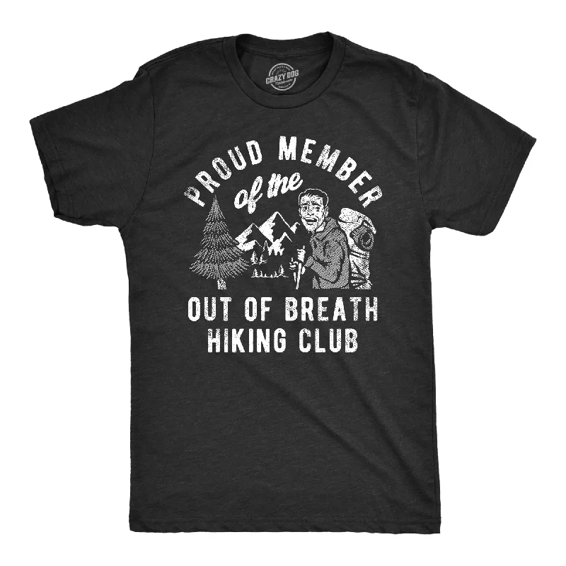 Proud Member Of the Out Of Breath Hiking Club Men's T Shirt