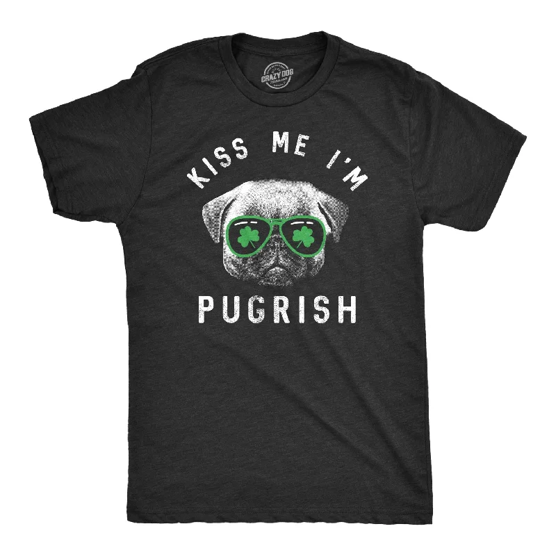 Kiss Me I'm Pugrish Men's T Shirt