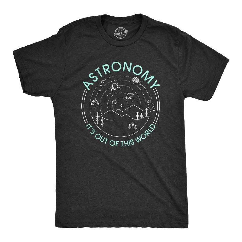 Astronomy It's Out Of This World Men's T Shirt