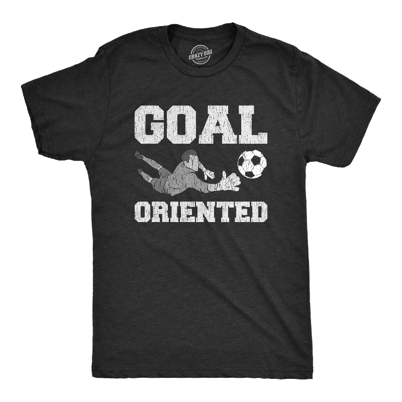 Goal Oriented Men's T Shirt