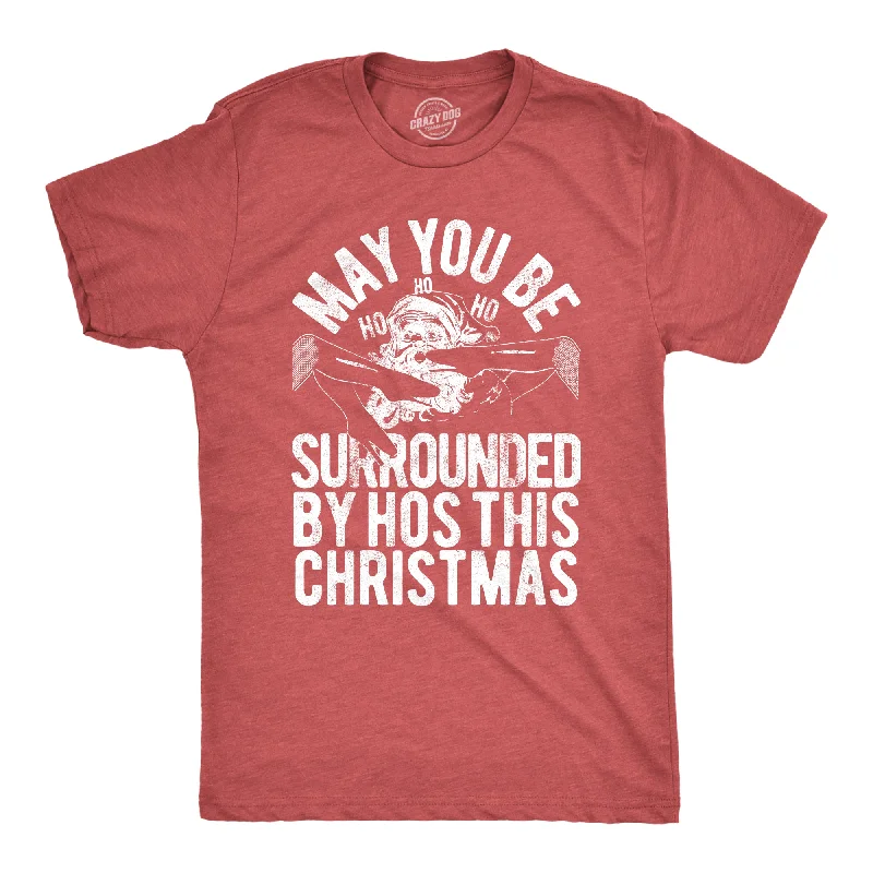 May You Be Surrounded By Hos This Christmas Men's T Shirt