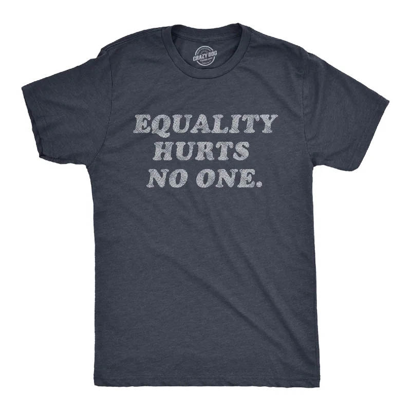 Equality Hurts No One Men's T Shirt