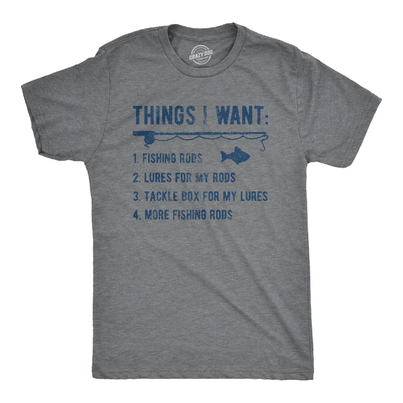 Things I Want List Fishing Men's T Shirt