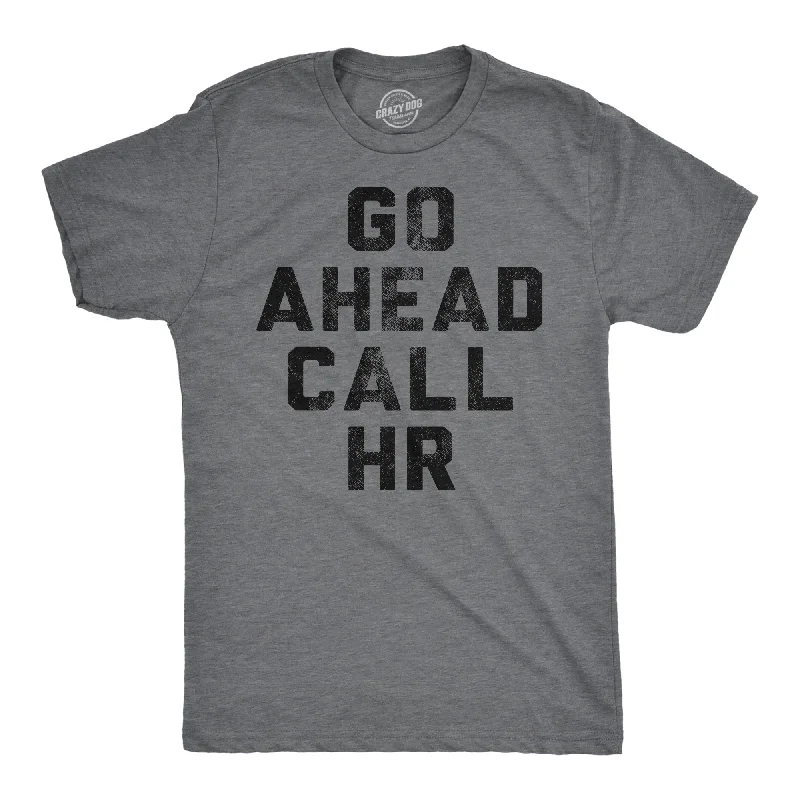 Go Ahead Call HR Men's T Shirt