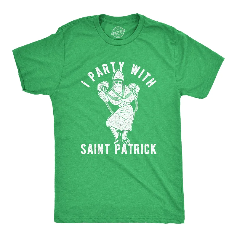 I Party With Saint Patrick Men's T Shirt