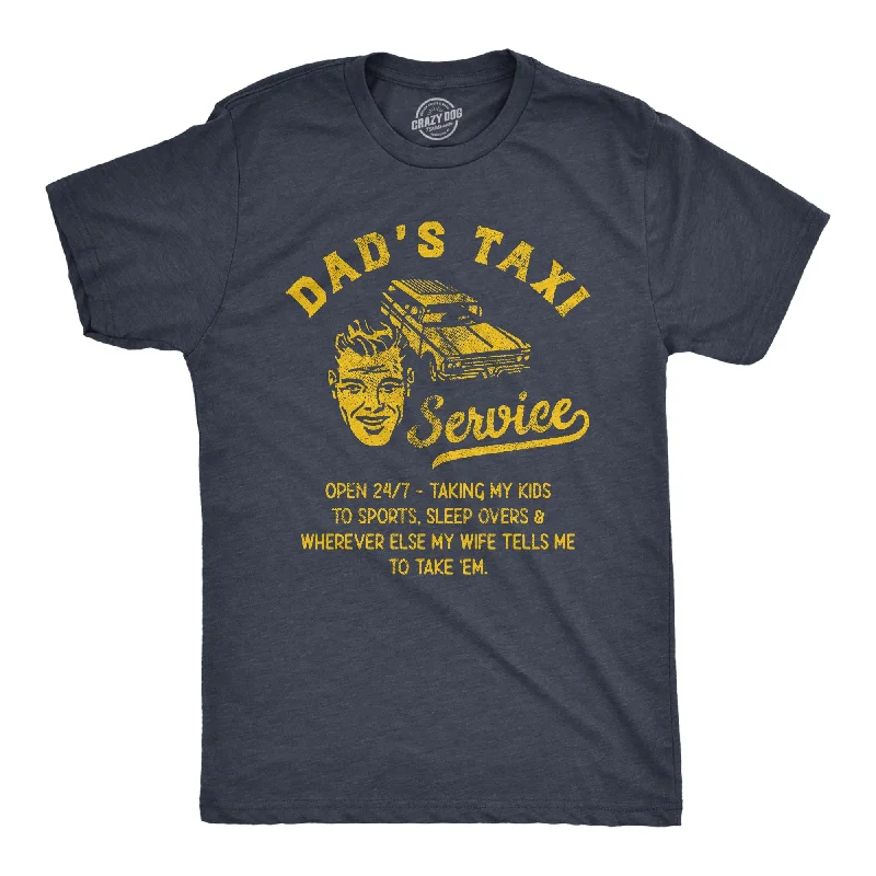 Dads Taxi Service Men's T Shirt