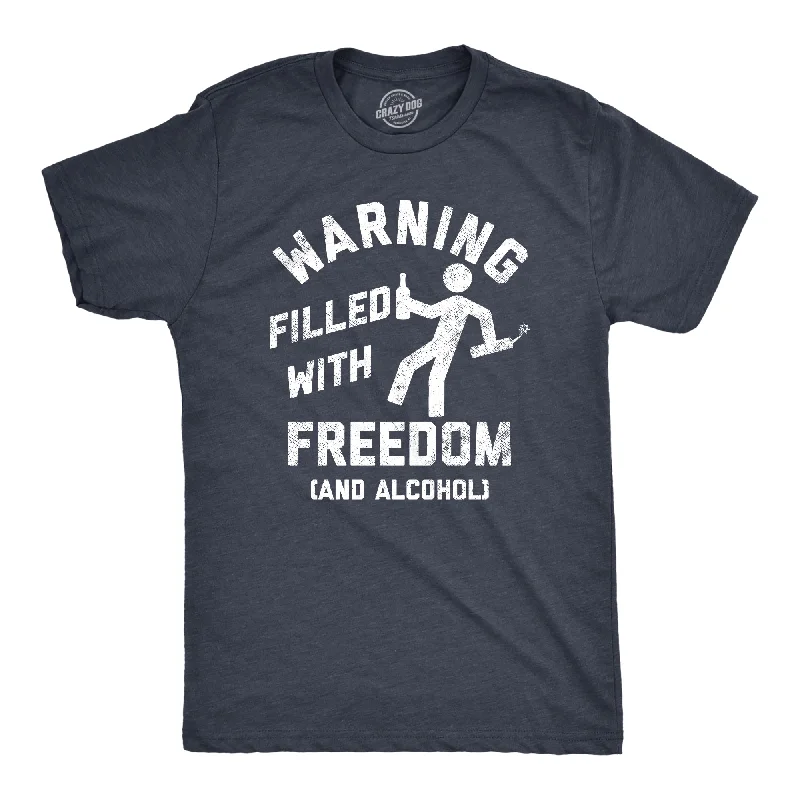 Warning Filled With Freedom And Alcohol Men's T Shirt