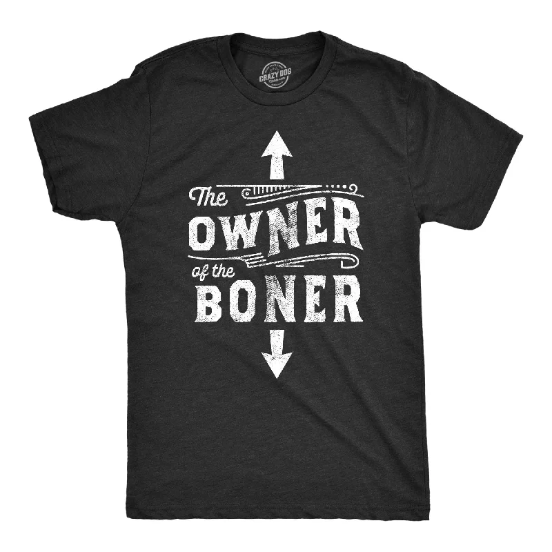 The Owner Of The Boner Men's T Shirt