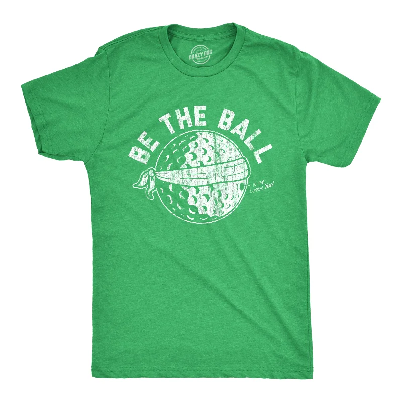 Be The Ball Men's T Shirt