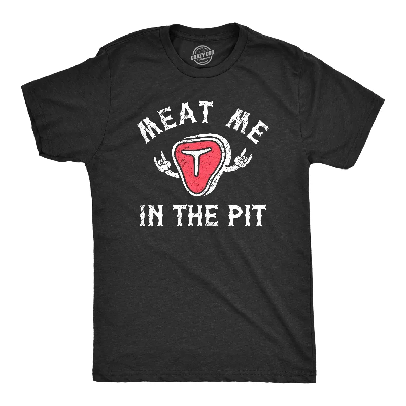 Meat Me In The Pit Men's T Shirt