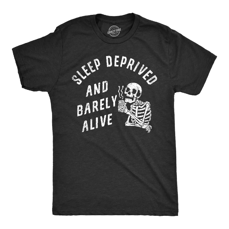 Sleep Deprived And Barely Alive Men's T Shirt