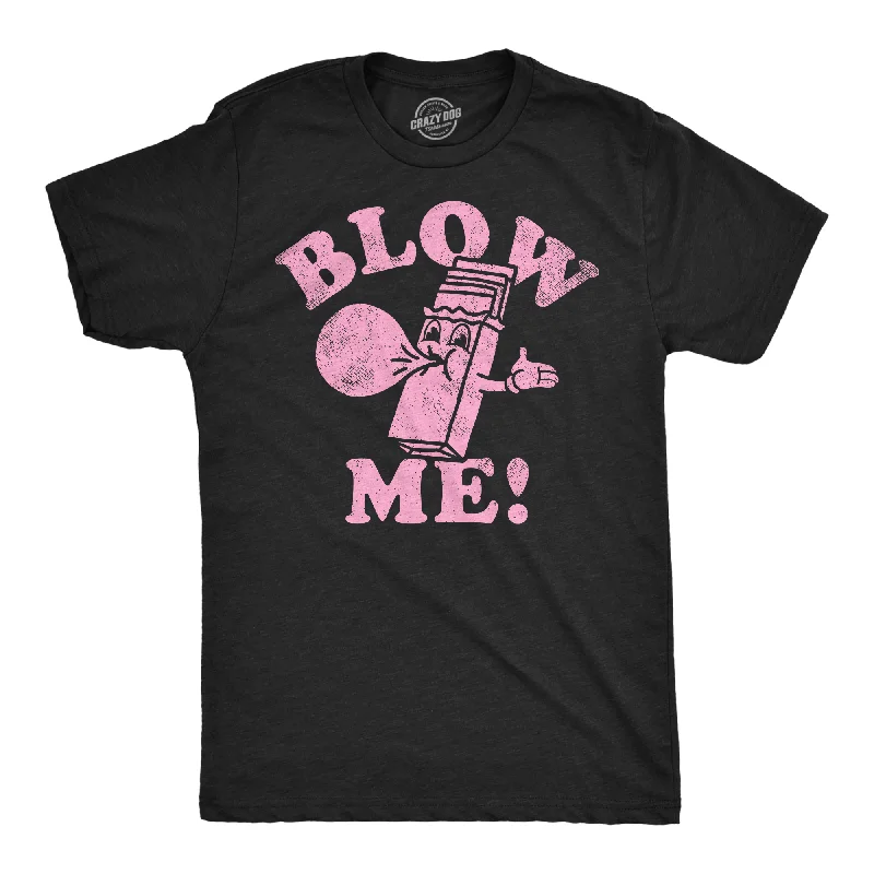 Blow Me Gum Men's T Shirt