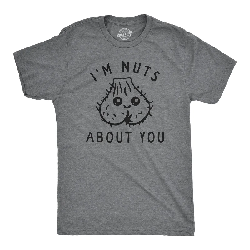 Im Nuts About You Men's T Shirt