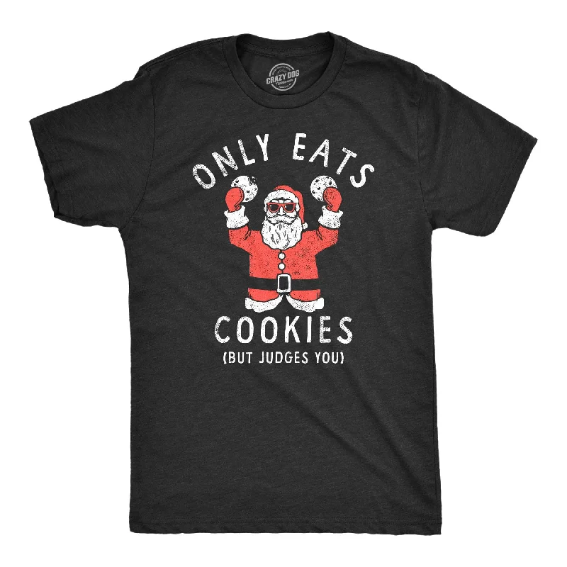 Only Eats Cookies But Judges You Men's T Shirt