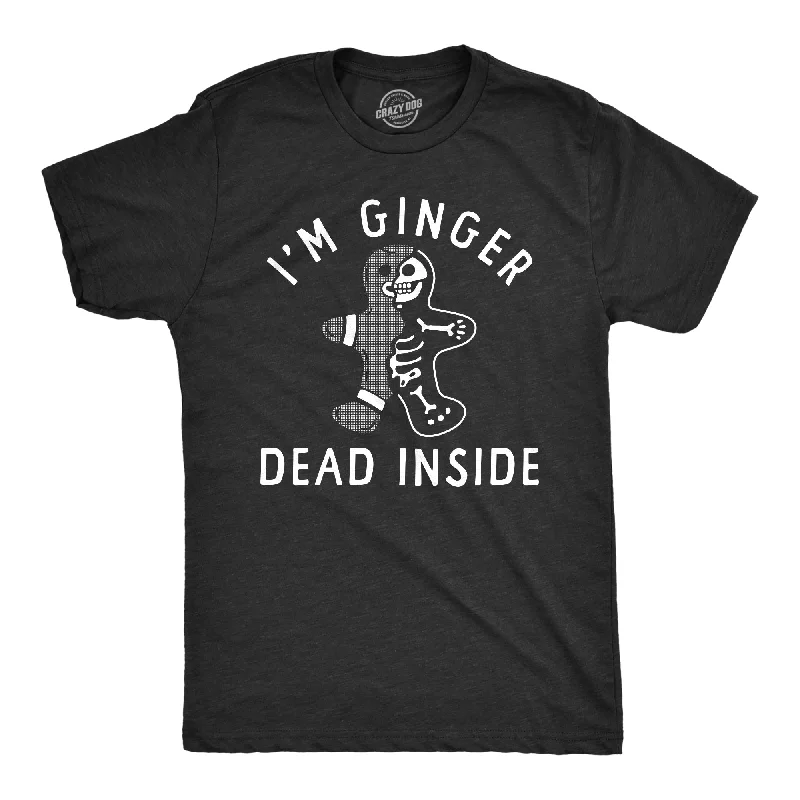 Im Ginger Dead Inside Men's T Shirt