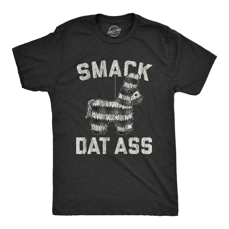 Smack Dat Ass Men's T Shirt