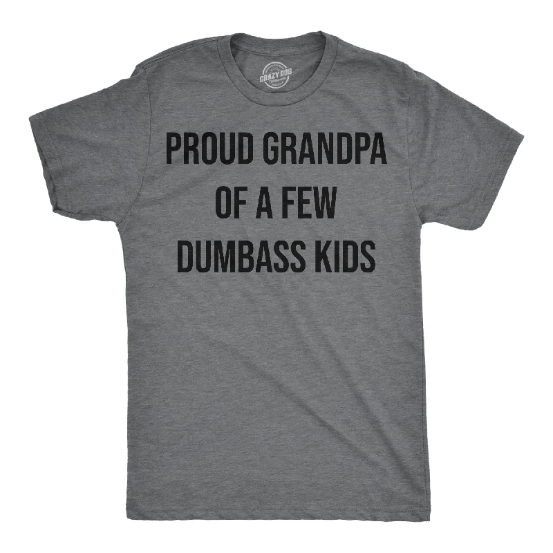 Proud Grandpa Of A Few Dumbass Kids Men's T Shirt