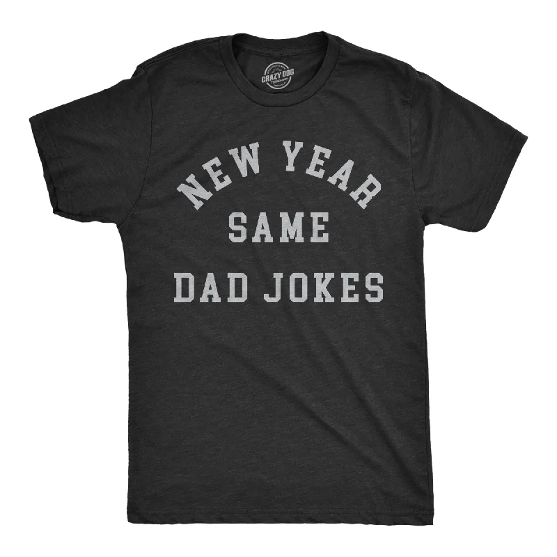 New Year Same Dad Jokes Men's T Shirt