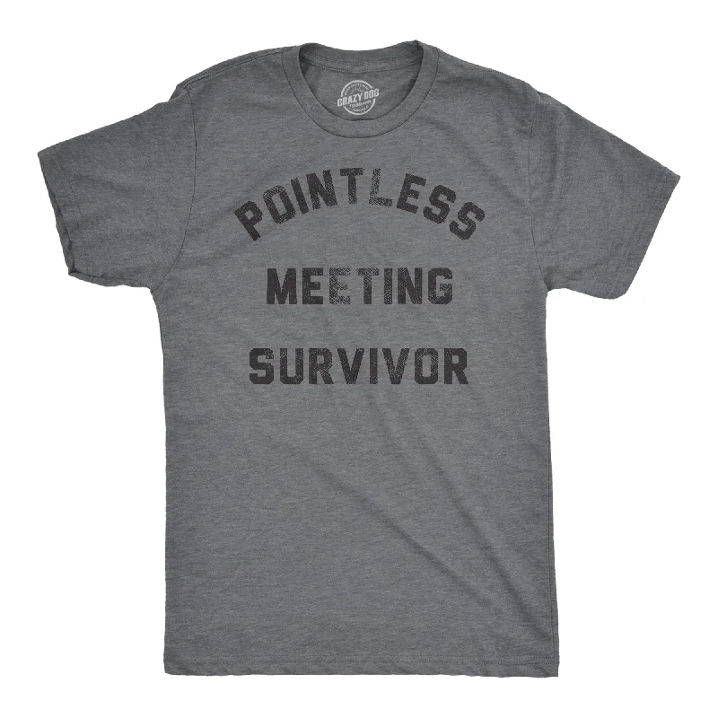 Pointless Meeting Survivor Men's T Shirt