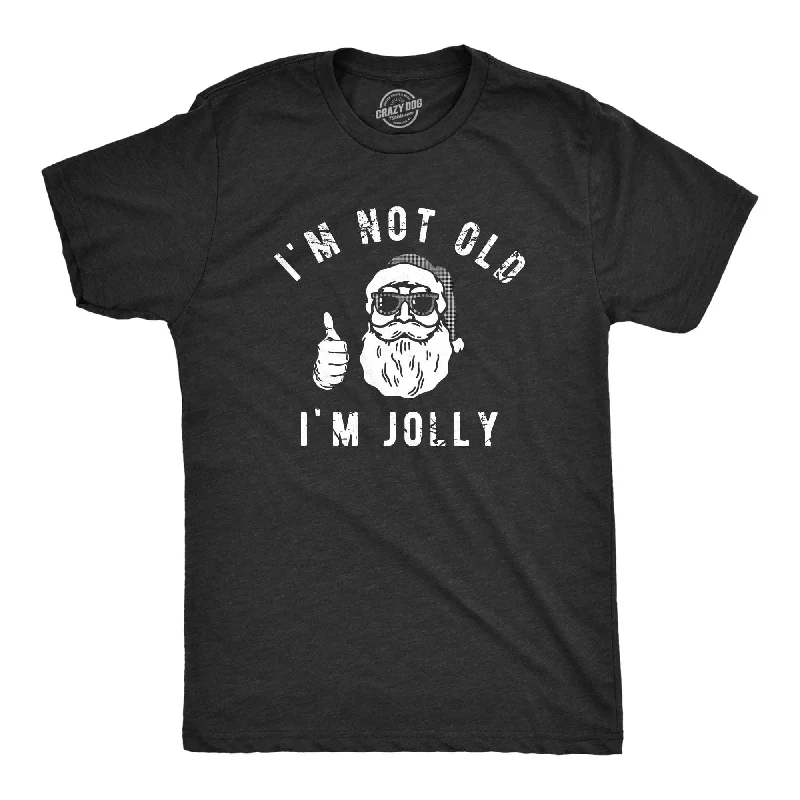 Im Not Old Im Jolly Men's T Shirt