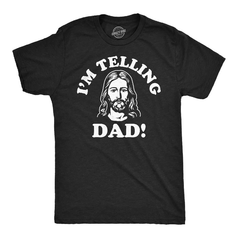 Im Telling Dad Men's T Shirt