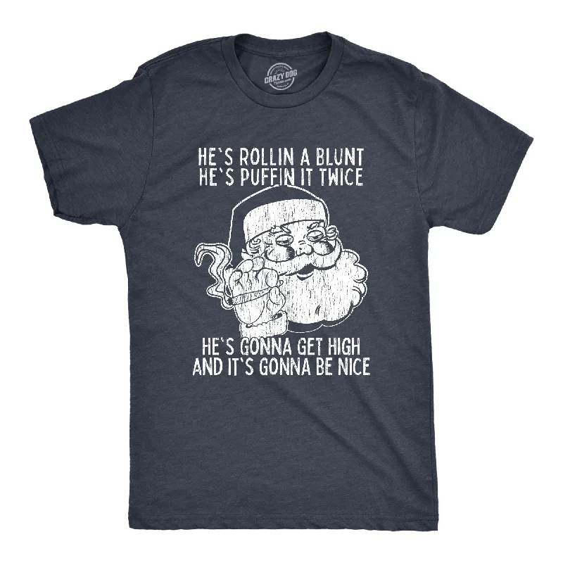 He's Gonna Get High Men's T Shirt