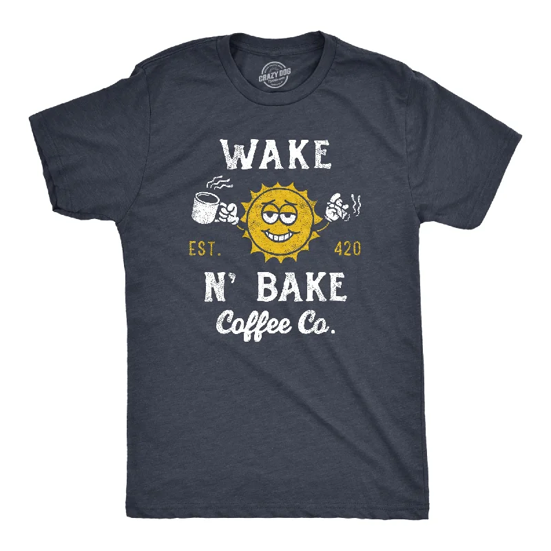 Wake N Bake Coffee Co Men's T Shirt