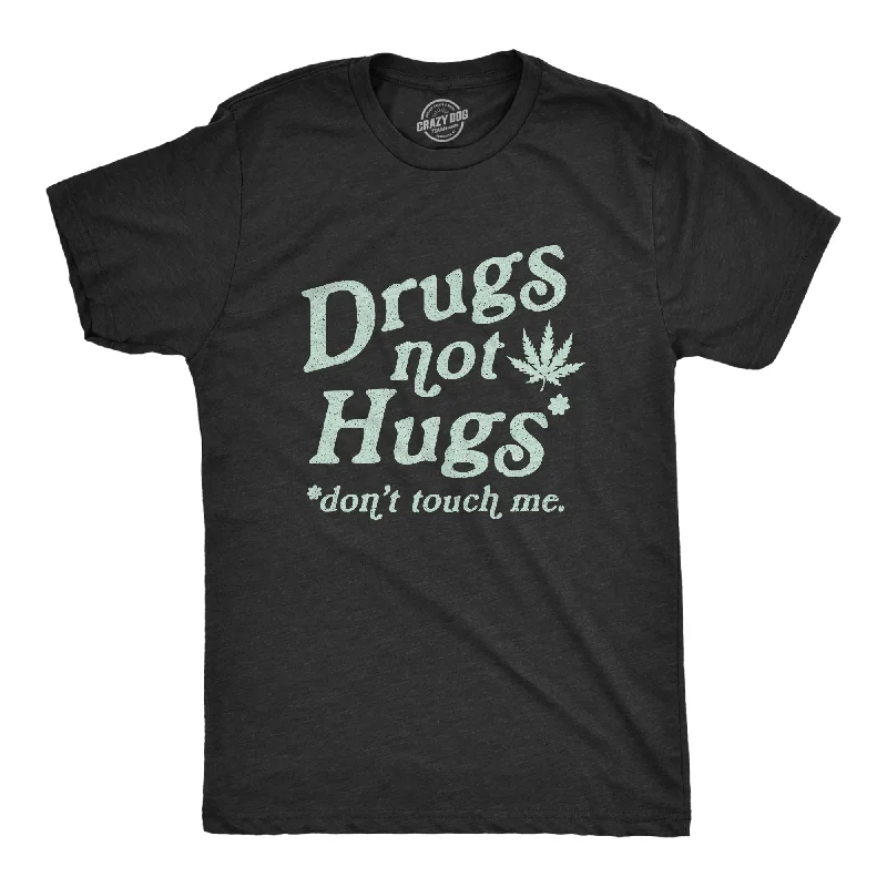 Drugs Not Hugs Coronavirus Men's T Shirt