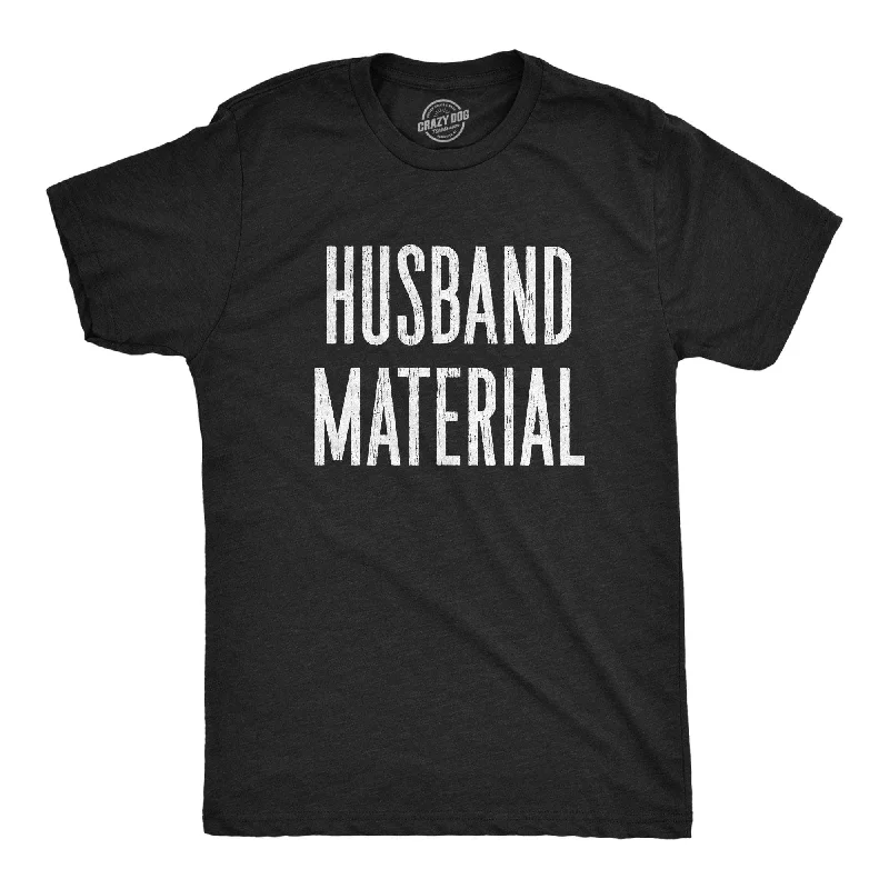 Husband Marterial Men's T Shirt