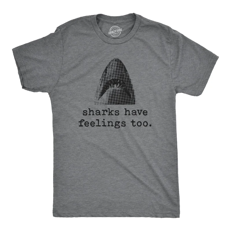 Sharks Have Feelings Too Men's T Shirt