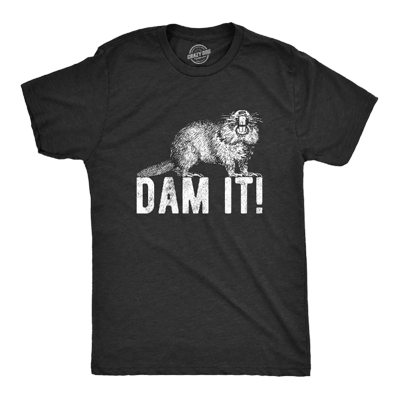 Dam It Men's T Shirt