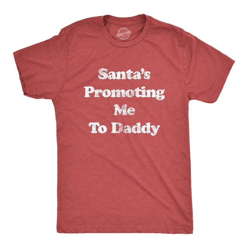 Santa's Promoting Me To Daddy Men's T Shirt