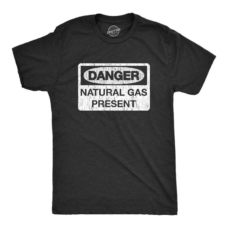 Danger Natural Gas Present Men's T Shirt