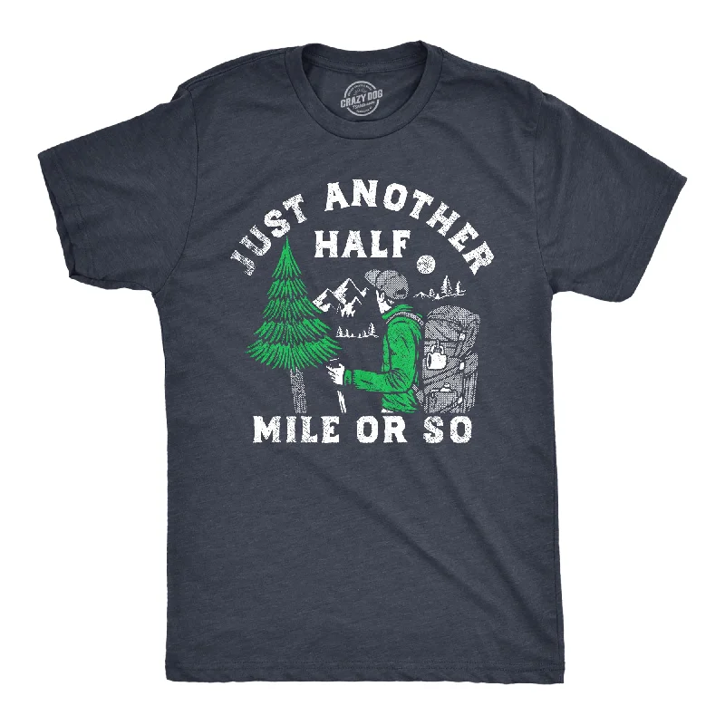 Just Another Half Mile Or So Men's T Shirt