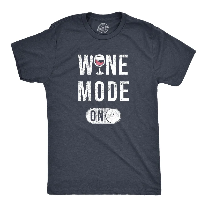 Wine Mode On Men's T Shirt