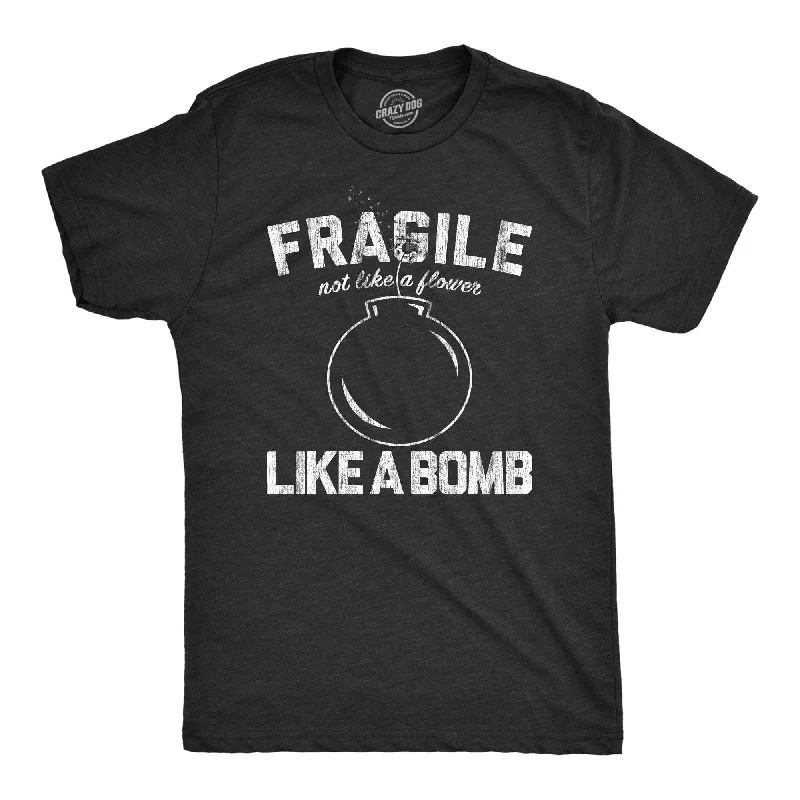 Fragile Like A Bomb Men's T Shirt