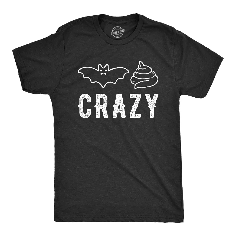 Bat Shit Crazy Men's T Shirt