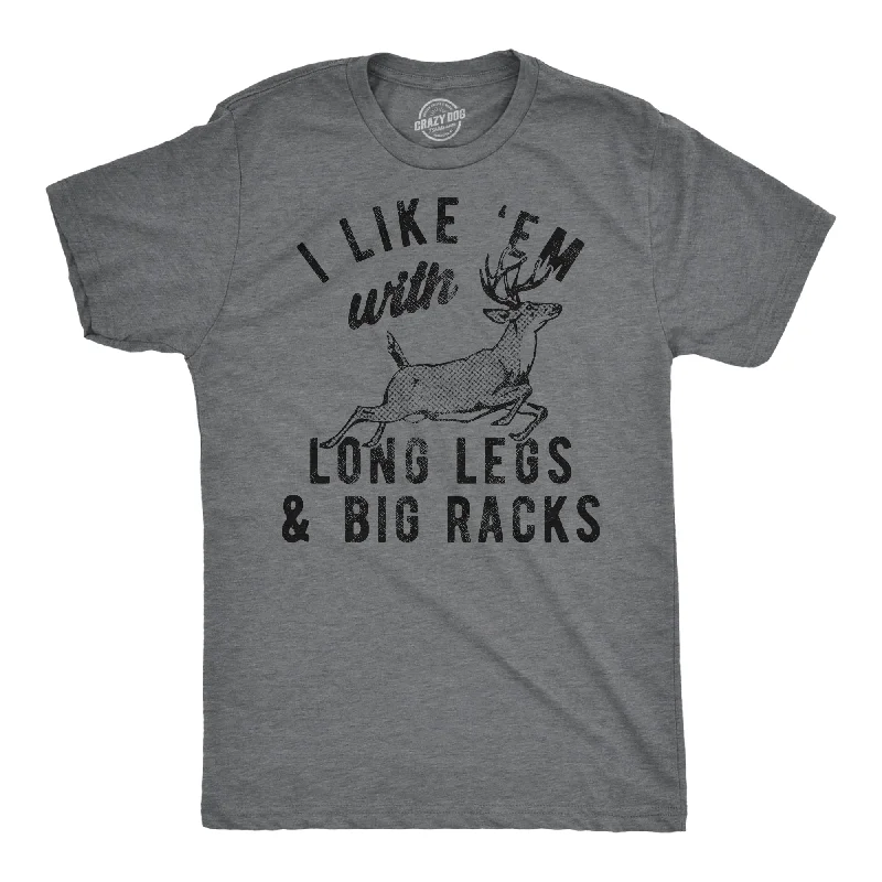 I Like Em With Long Legs And Big Racks Men's T Shirt