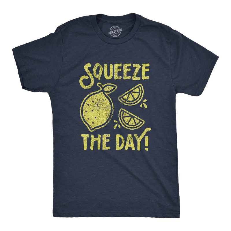 Squeeze The Day Men's T Shirt