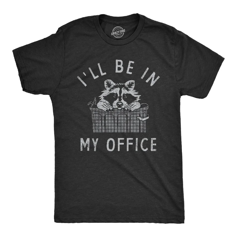 Ill Be In My Office Raccoon Men's T Shirt