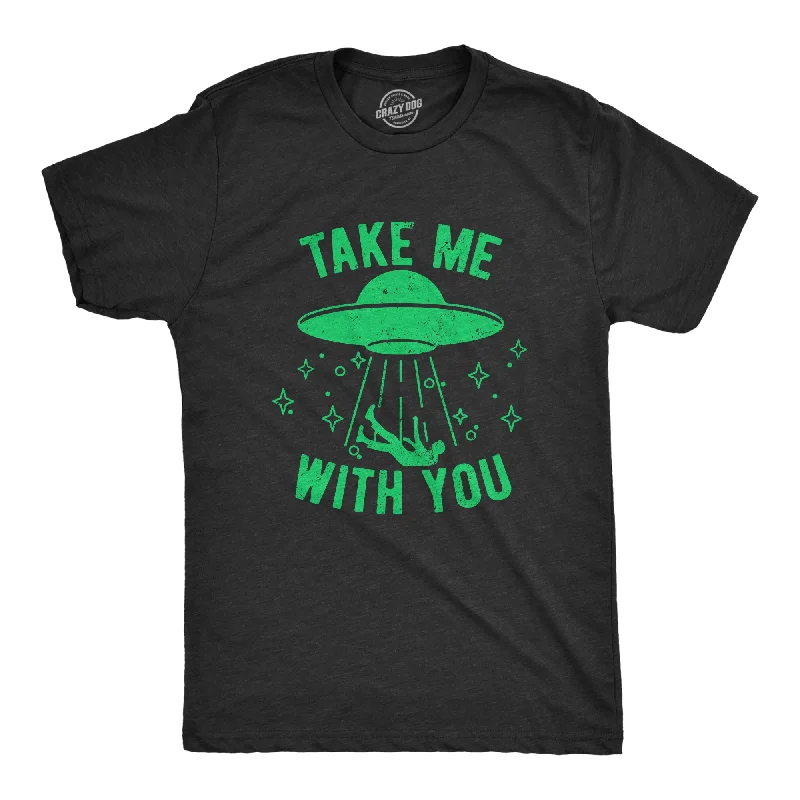 Take Me With You Men's T Shirt