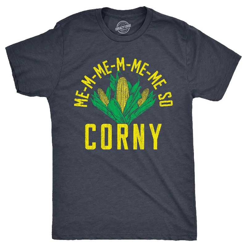 Me So Corny Men's T Shirt