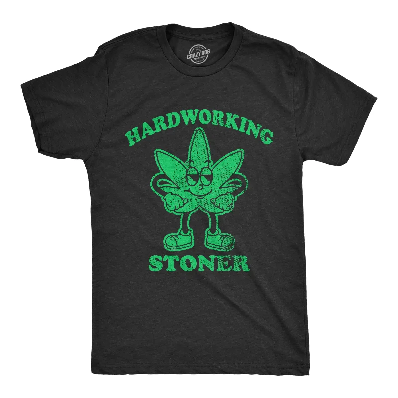 Hardworking Stoner Men's T Shirt